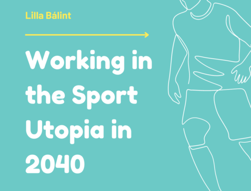 Essay: Working in the Sport Utopia in 2040